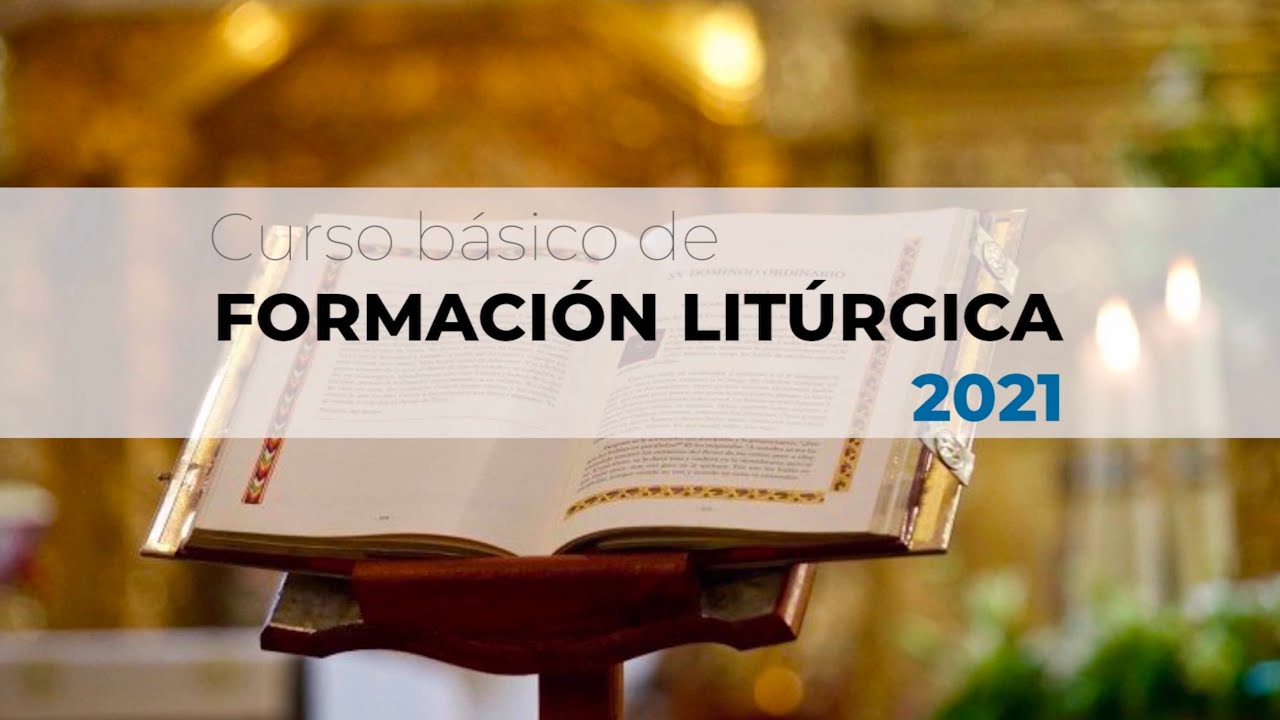 CBL2021 - Sesi&oacute;n 16 - La espiritualidad lit&uacute;rgica