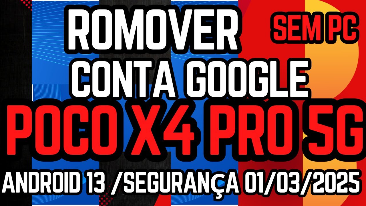 como remover conta google Xiaomi poco x4 pro 5G, Androd 13