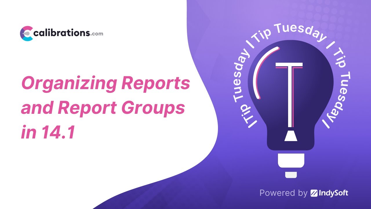 Tip Tuesday - Organizing Reports and Report Groups in 14.1