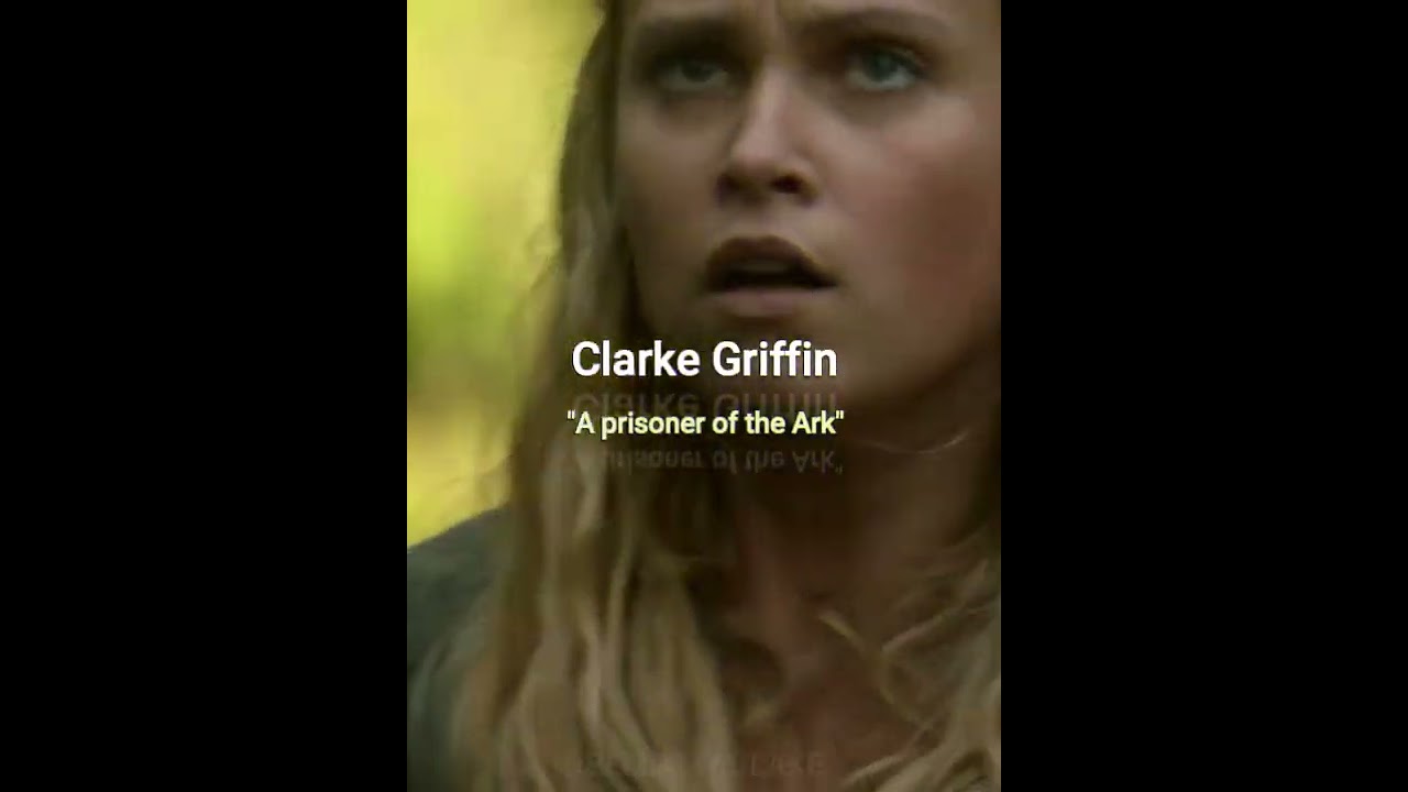 The 100 || Clarke Griffin edit || #the100 #cw #clarkegriffin #wanheda