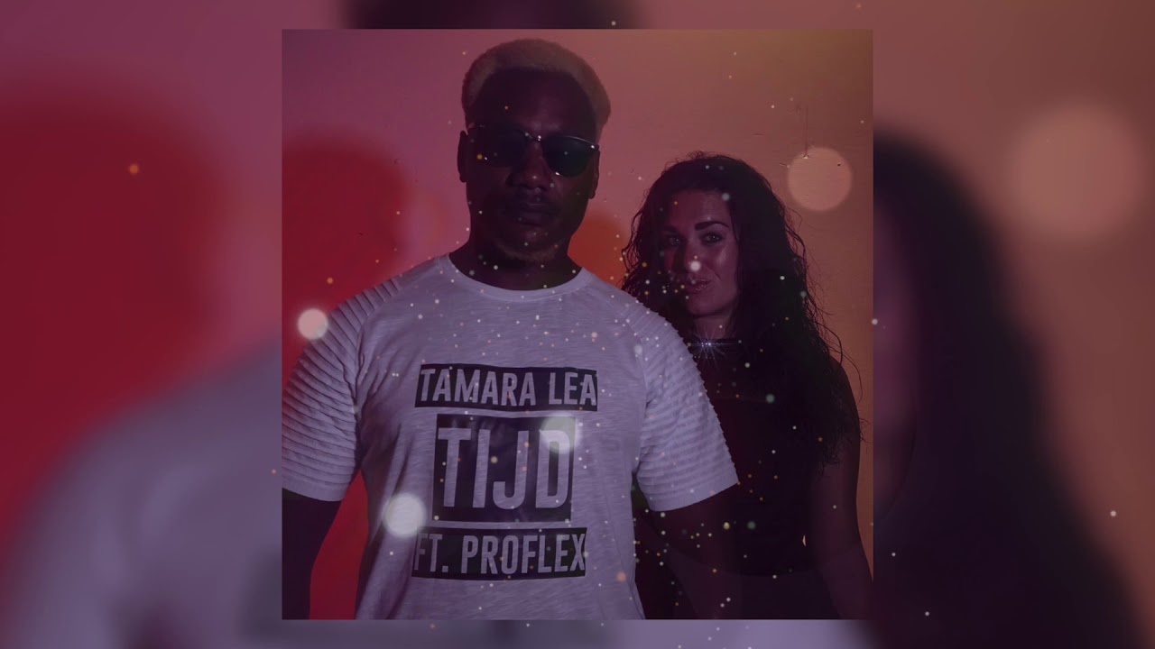 Tamara Lea - Tijd ft. Proflex X Proflexbeats