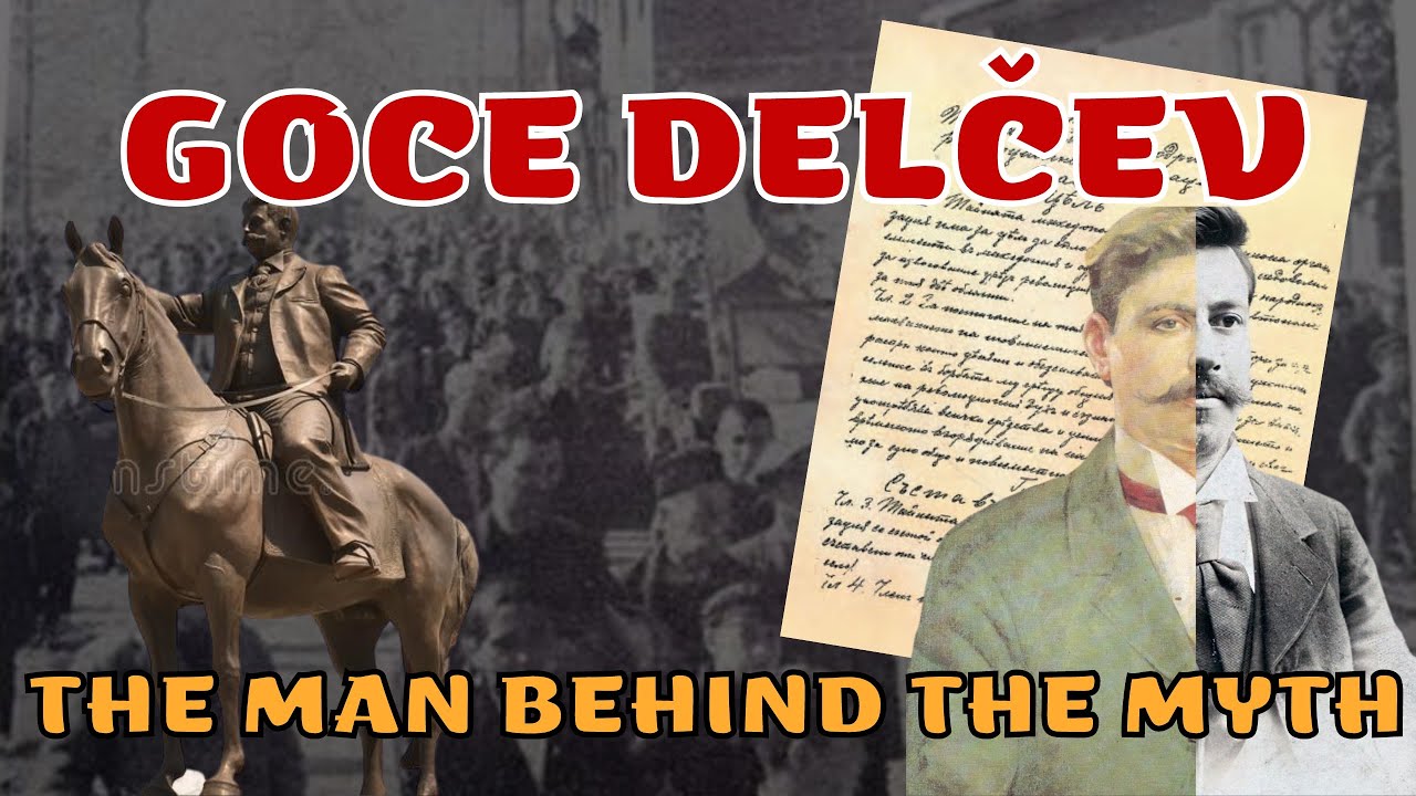 Goce Delčev: The Man Behind the Myth