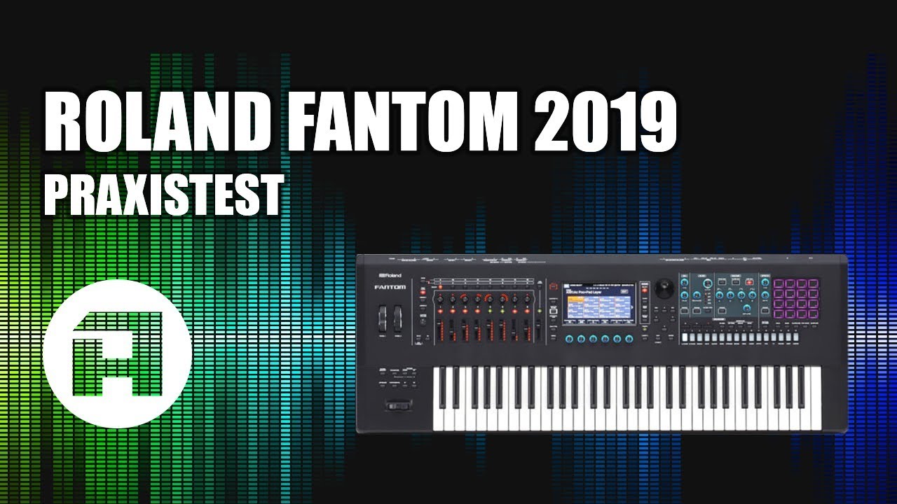 Roland Fantom 2019 Synthesizer und Workstation Praxistest