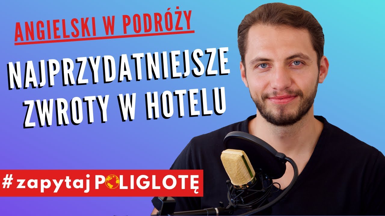 Najbardziej przydatne zwroty w hotelu po angielsku #zapytajpoliglote en odc. 49