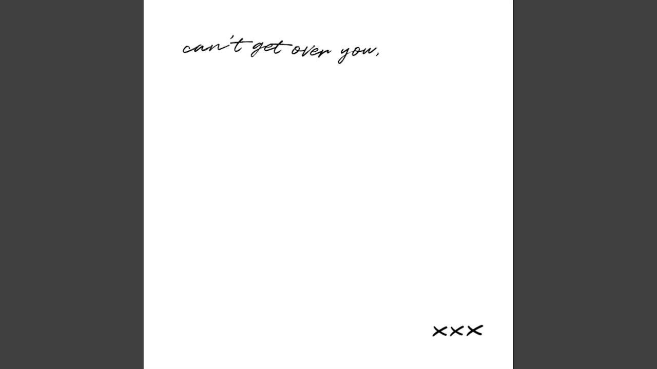 can't get over you