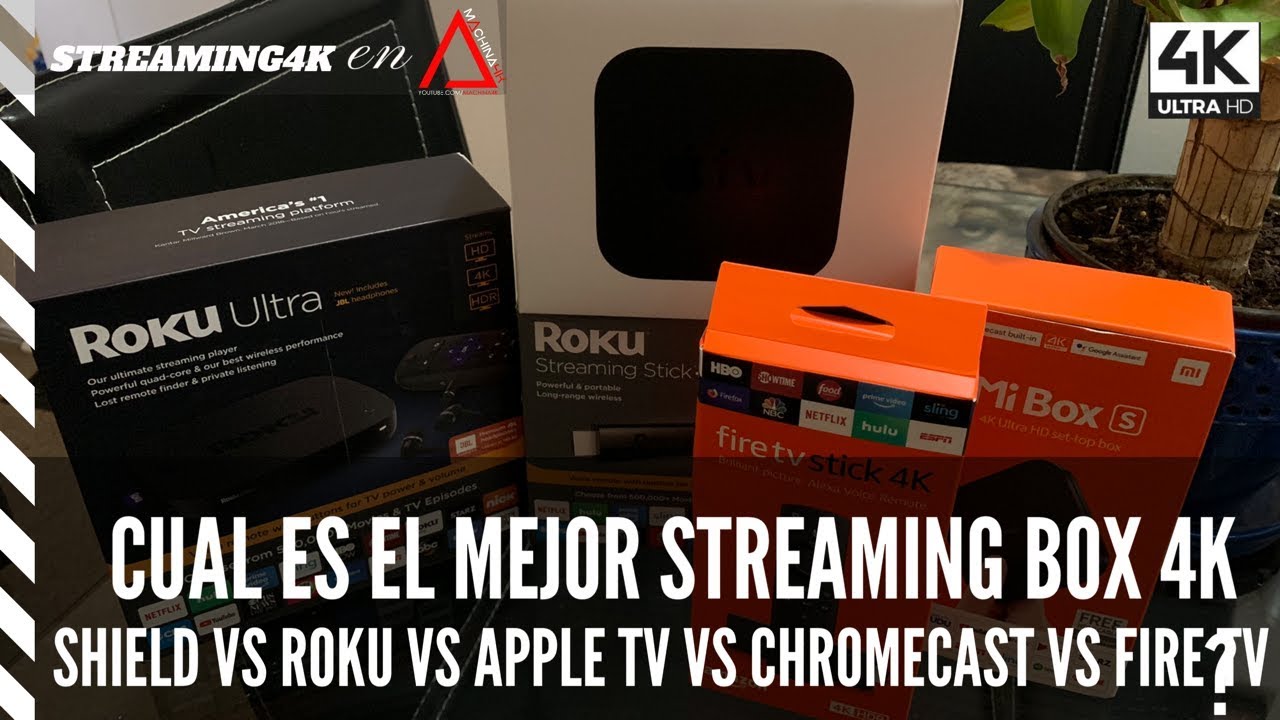 ¿Cuál es el mejor Streaming Box 4K? Roku vs Apple TV vs Mi Box S vs Fire TV vs Chromecast vs Shield