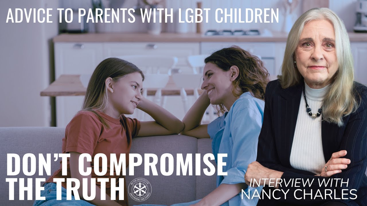 My mom loved me graciously and never compromised the truth | Advice to Parents | Nancy Charles