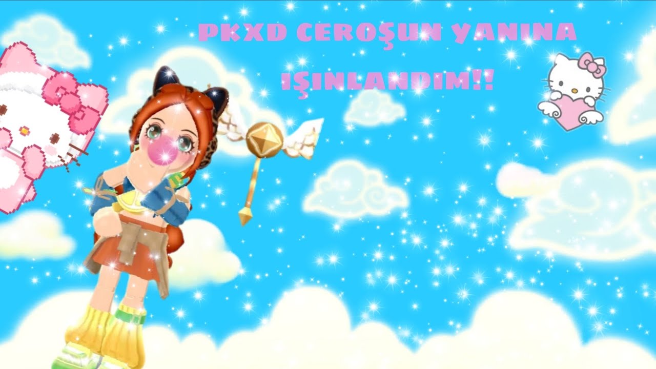 Pkxd ceroşun yanına ışınlandım!!
