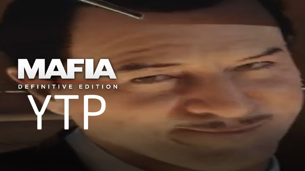 Mafia: Definitive Edition VOL 1 [YTP]