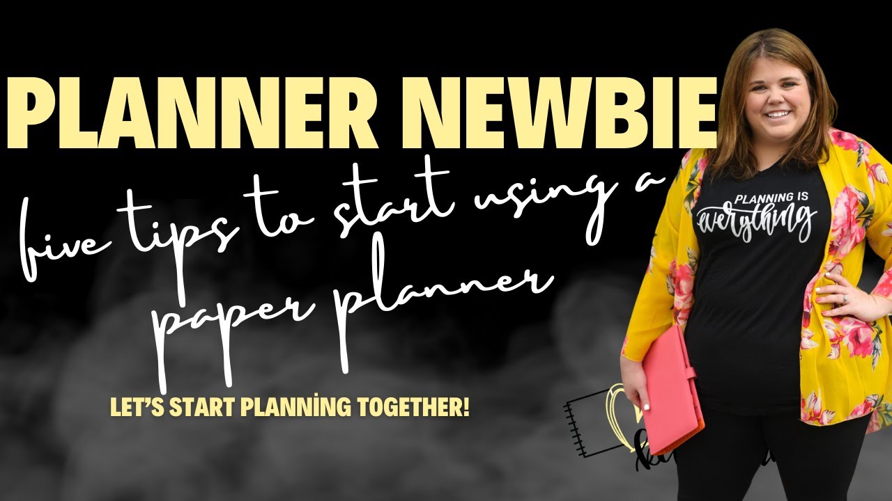 TOP 5 TIPS FOR PLANNER NEWBIES