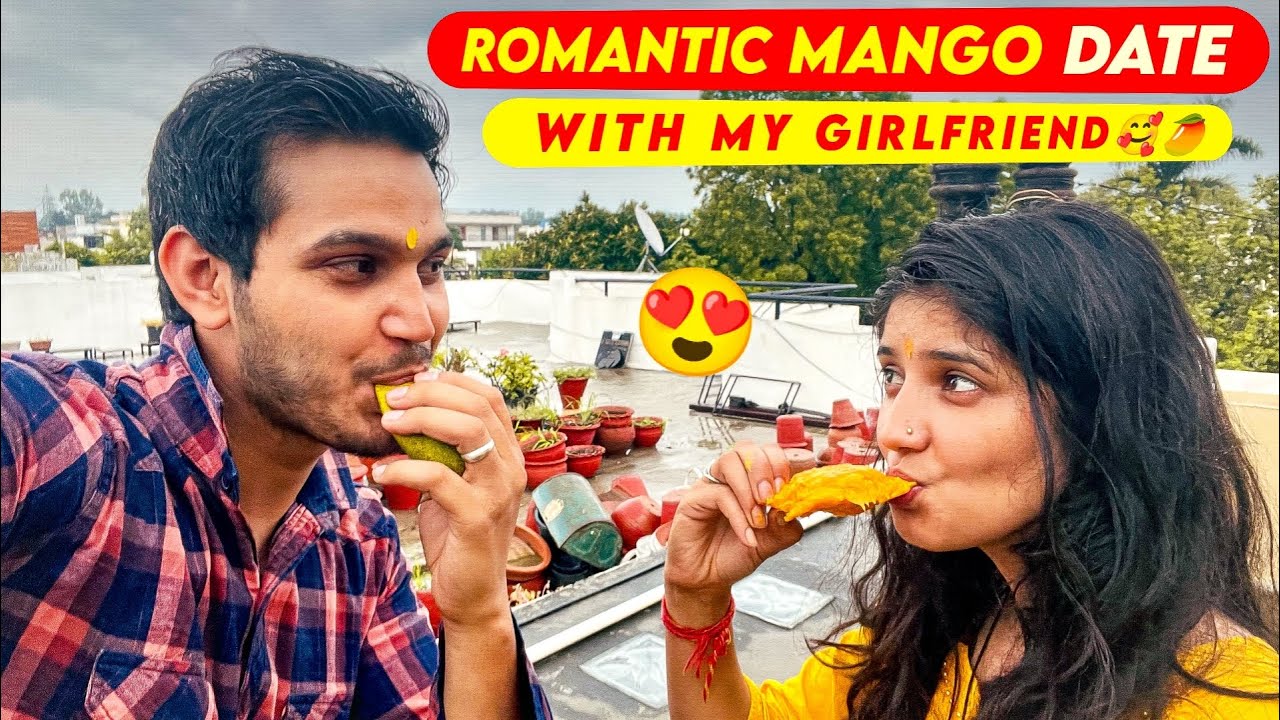 DAY - 39 Romentic MANGO DATE with her