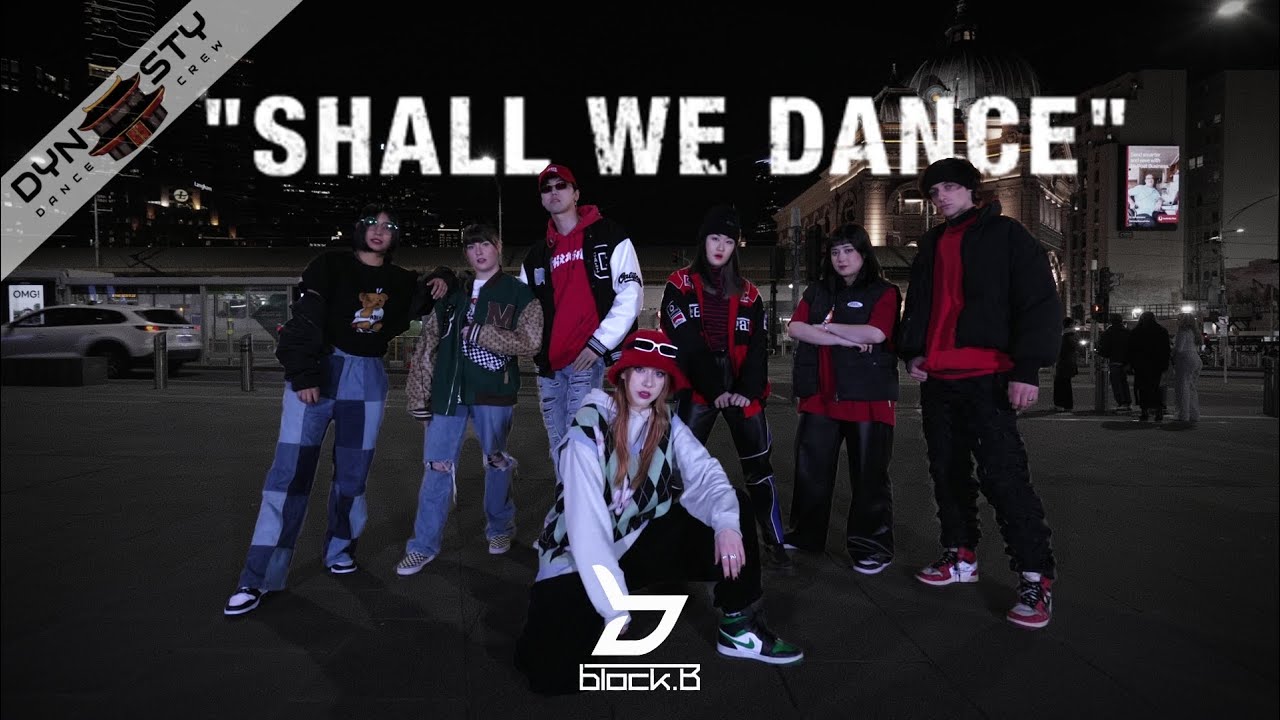 [KPOP IN PUBLIC] BLOCK-B - SHALL WE DANCE by Dynasty Dance Crew | Melbourne, Australia