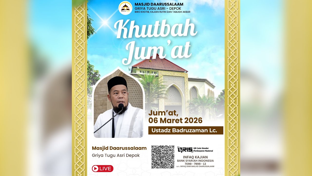 Khutbah Jum’at - 06 Maret 2026 | Ustadz Badruzaman Lc.