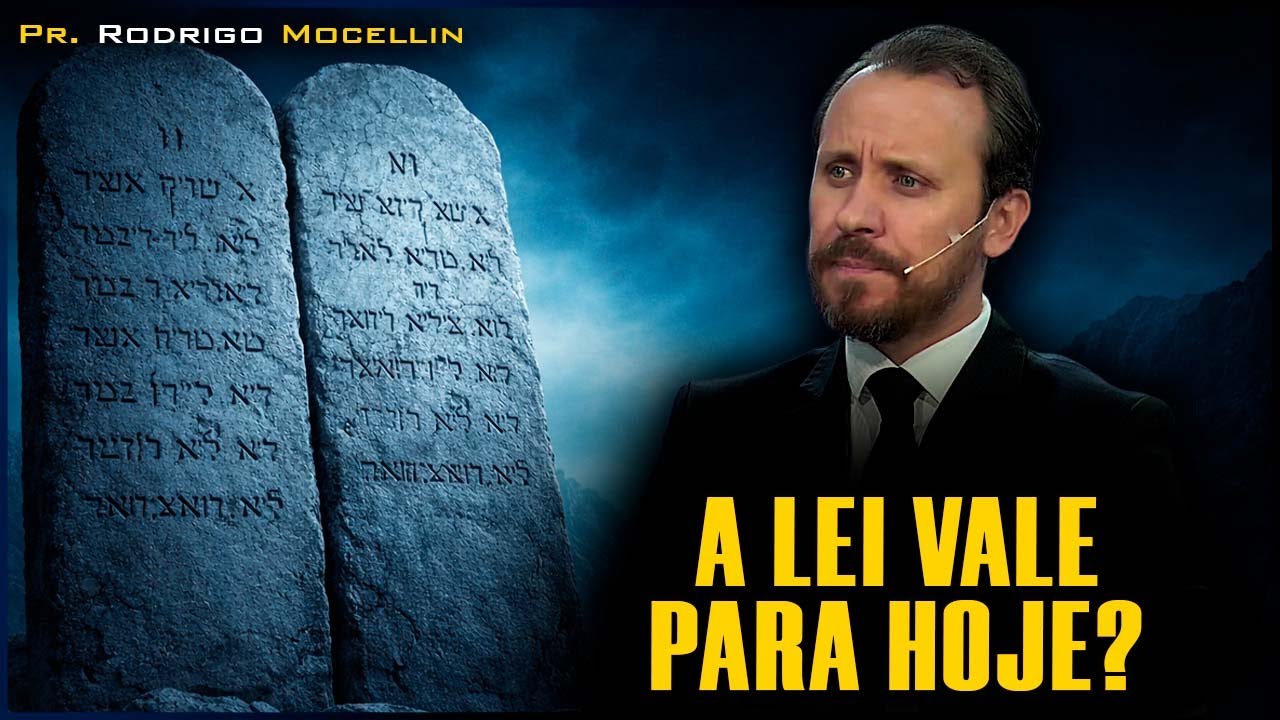 A lei vale para hoje? | Pastor Rodrigo Mocellin
