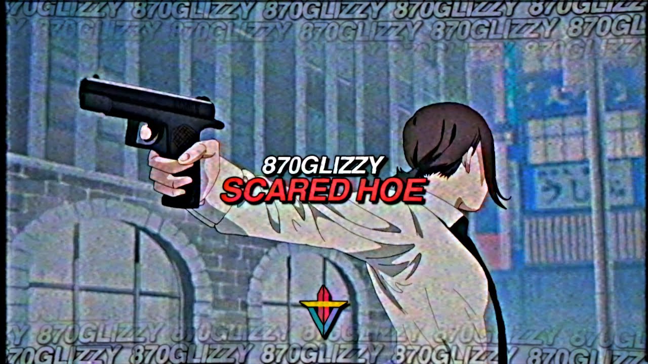 870glizzy - SCARED HOE (Prod. Vince.m10)