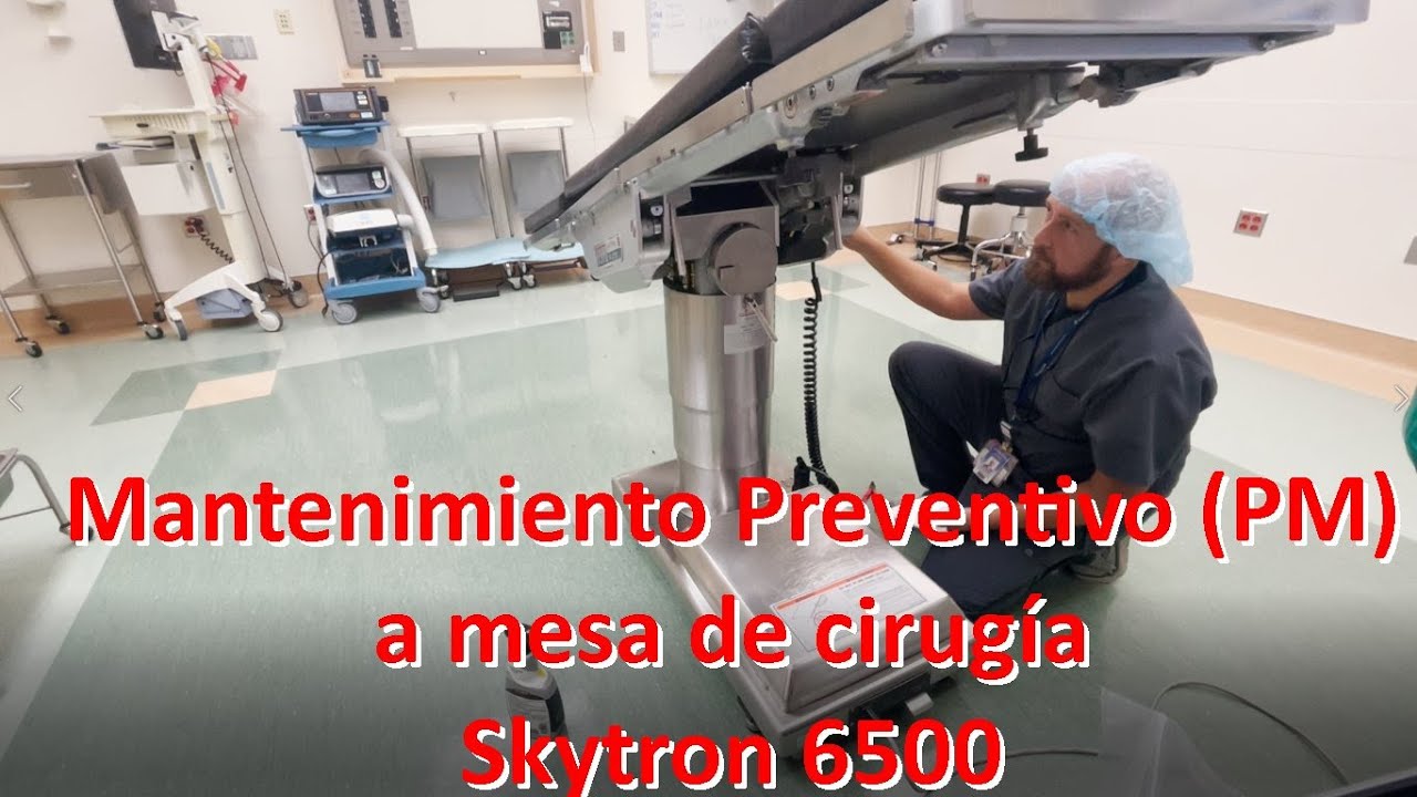 25) Mantenimiento Preventivo a mesa de cirugía Skytron 6500