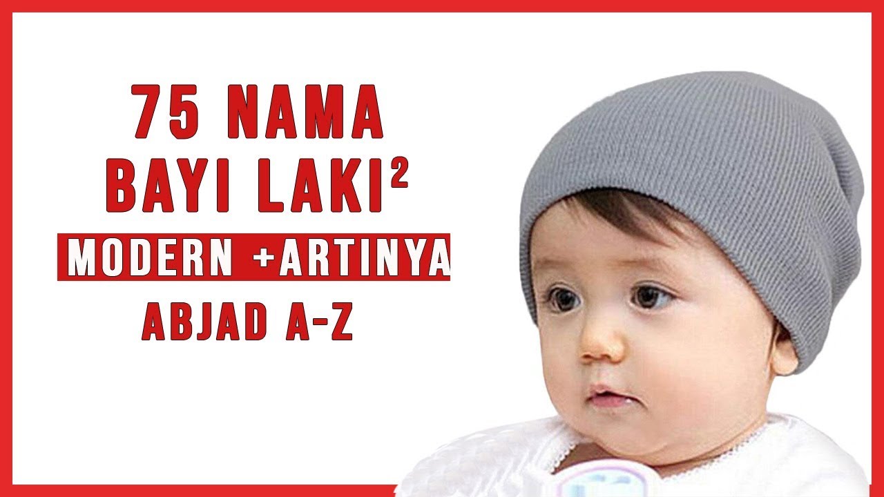75 Nama Bayi Laki Laki Modern dan Artinya dari A-Z