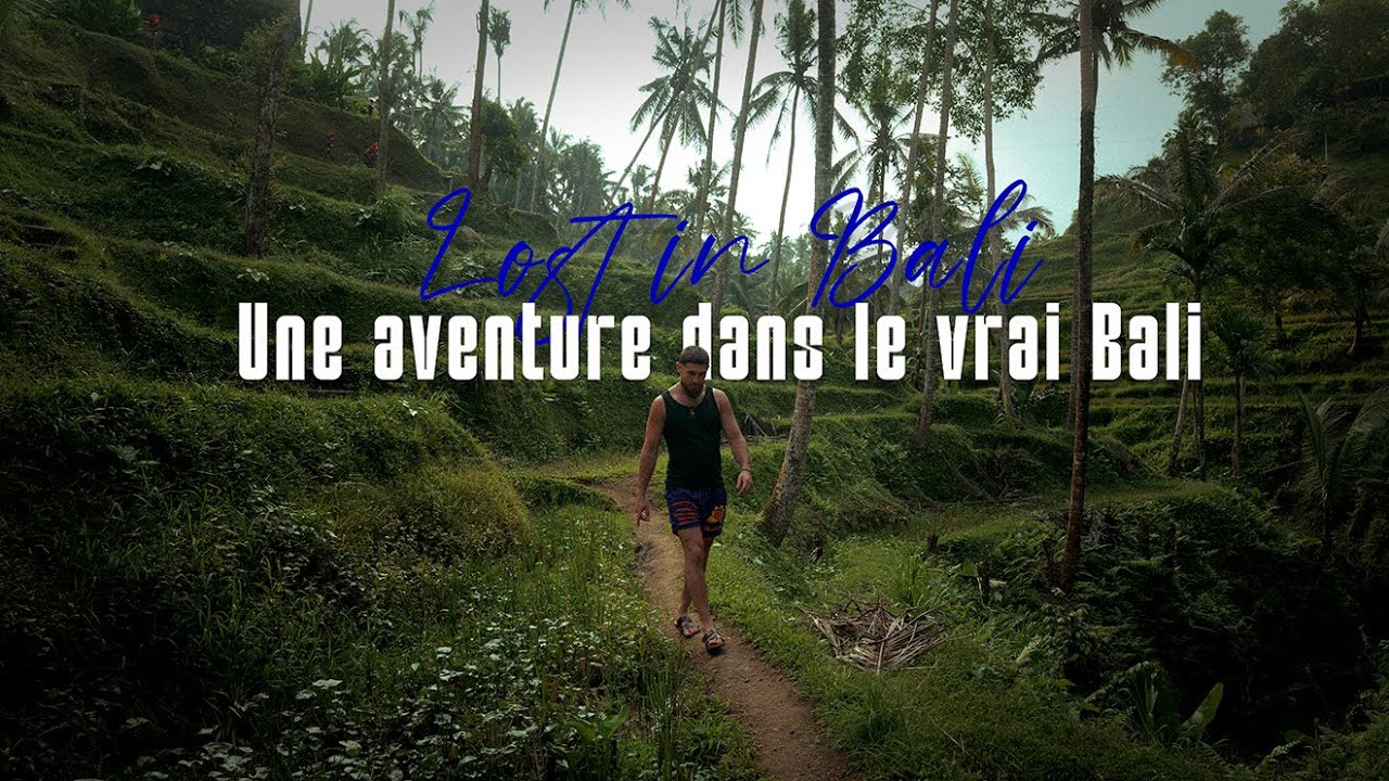 Vlog Lost in Bali - Chapitre I 
