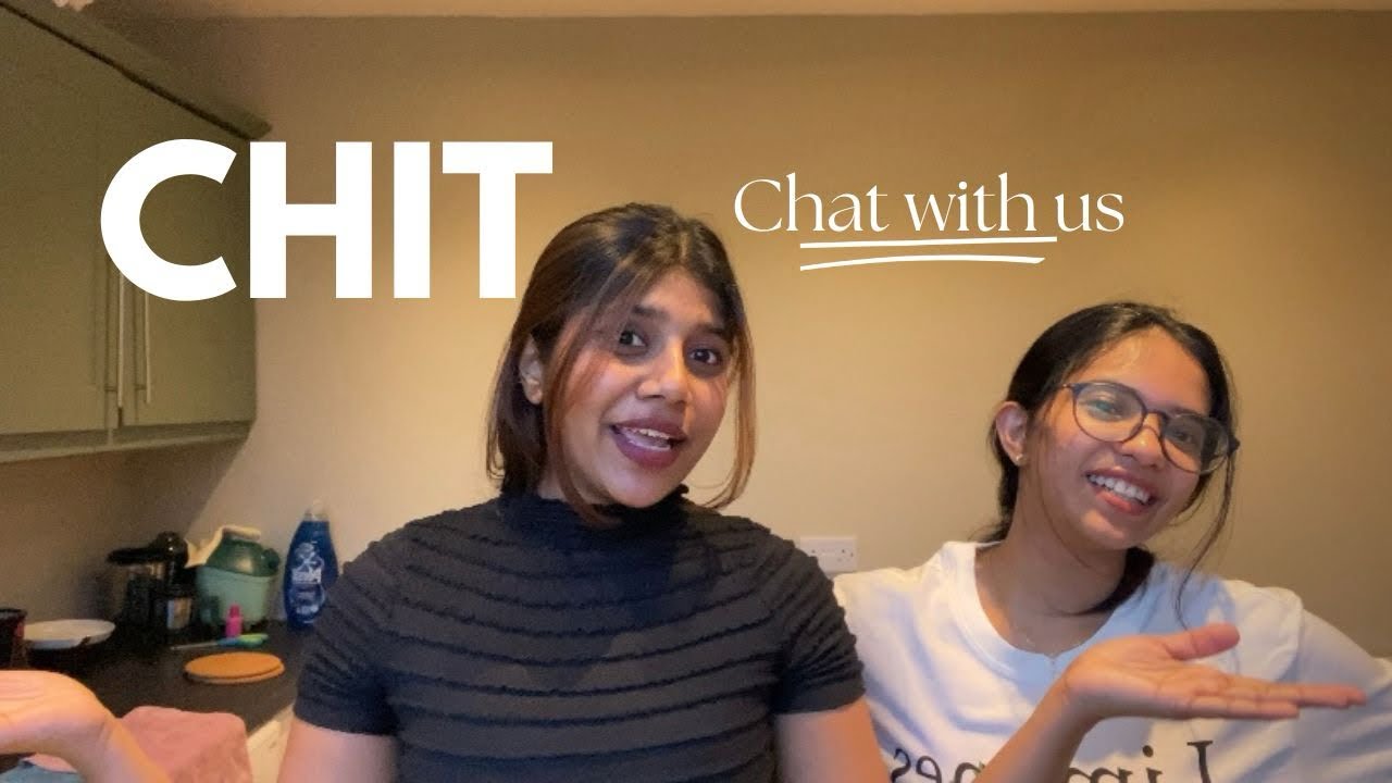 Random Chit Chat with us | Life Updates