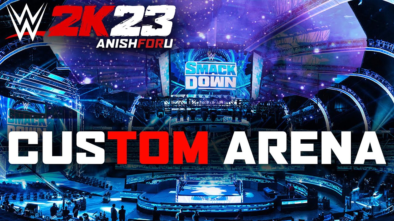 How to make A custom arena in wwe 2K23