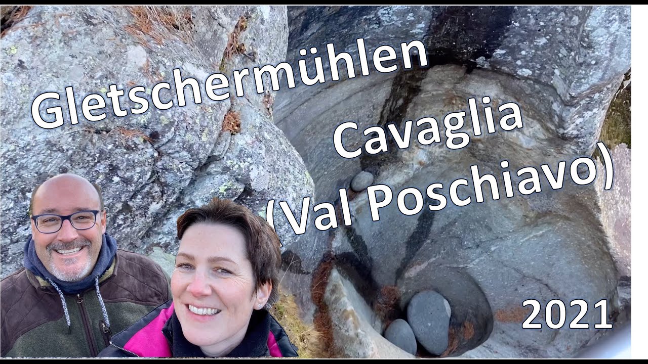 Gletscherm&uuml;hlen Cavaglia (Val Poschiavo) 2021