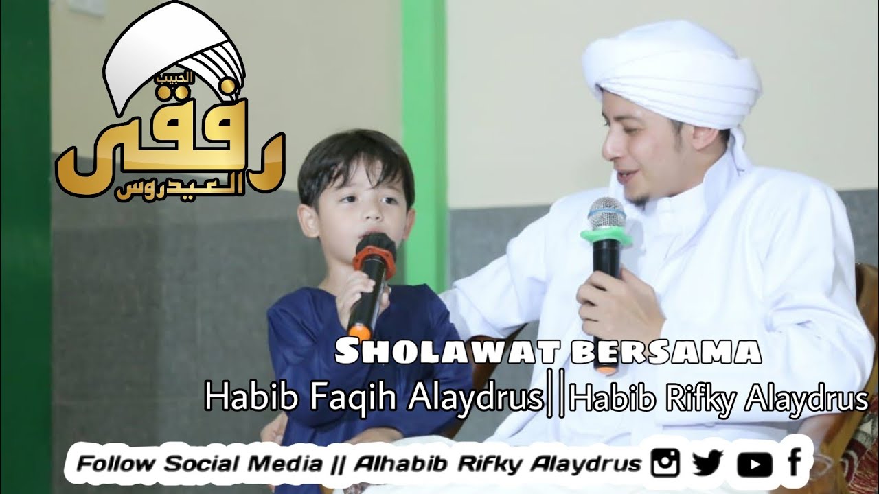 Habib Rifky Alaydrus dan Habib Faqih Alaydrus Bersholawat