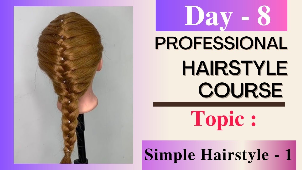 PROFESSIONAL HAIRSTYLING COURSE| DAY 8 SIMPLE HAIRSTYLE - 1 | FRENCH BRAIDED | BY VASUGIMANIVANNAN