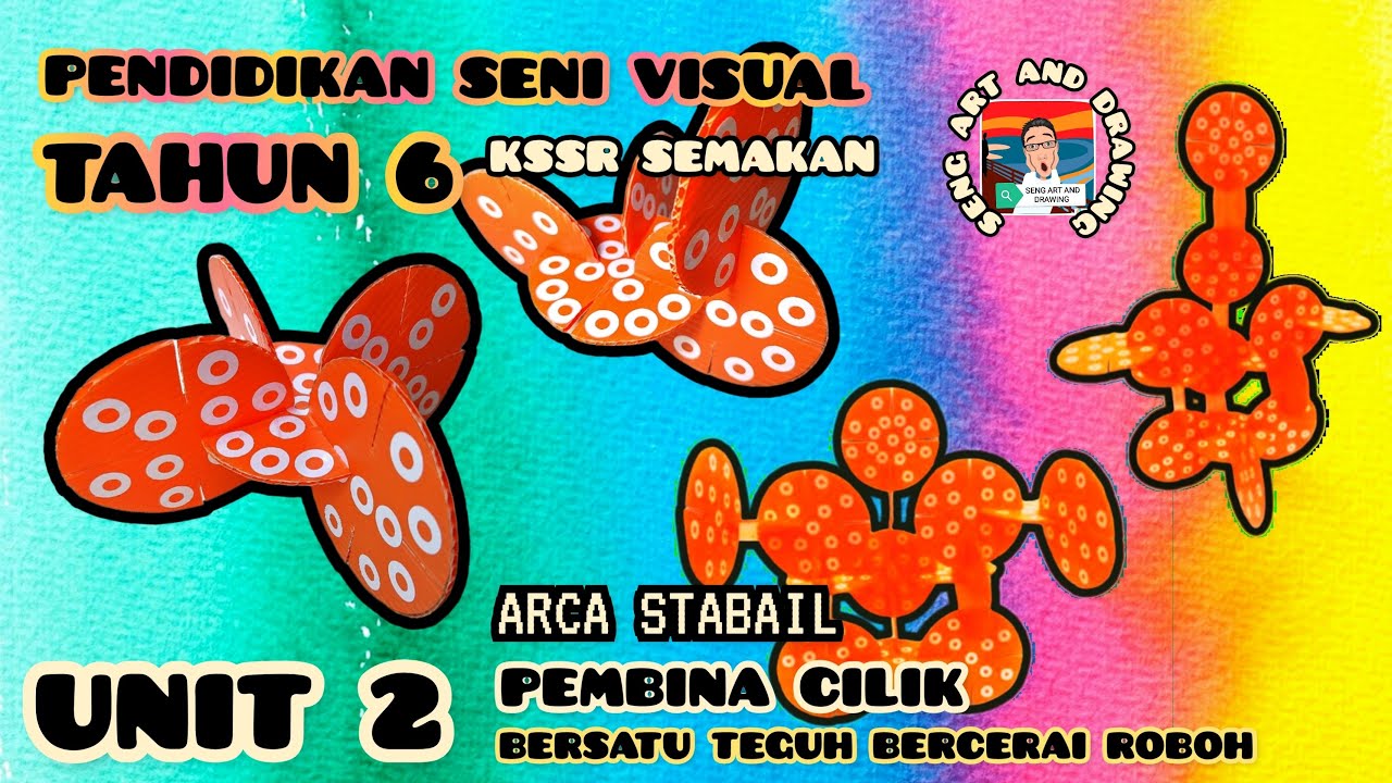 PENDIDIKAN SENI VISUAL TAHUN 6 : UNIT 2 PEMBINA CILIK : ARCA STABAIL (KSSR SEMAKAN) M/S 16-17