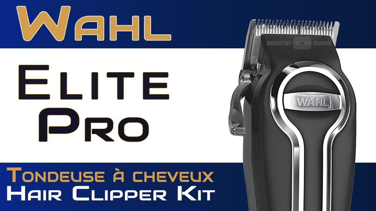 Déballage Kit Tondeuse à Cheveux Filaire WAHL Elite Pro 79602-201