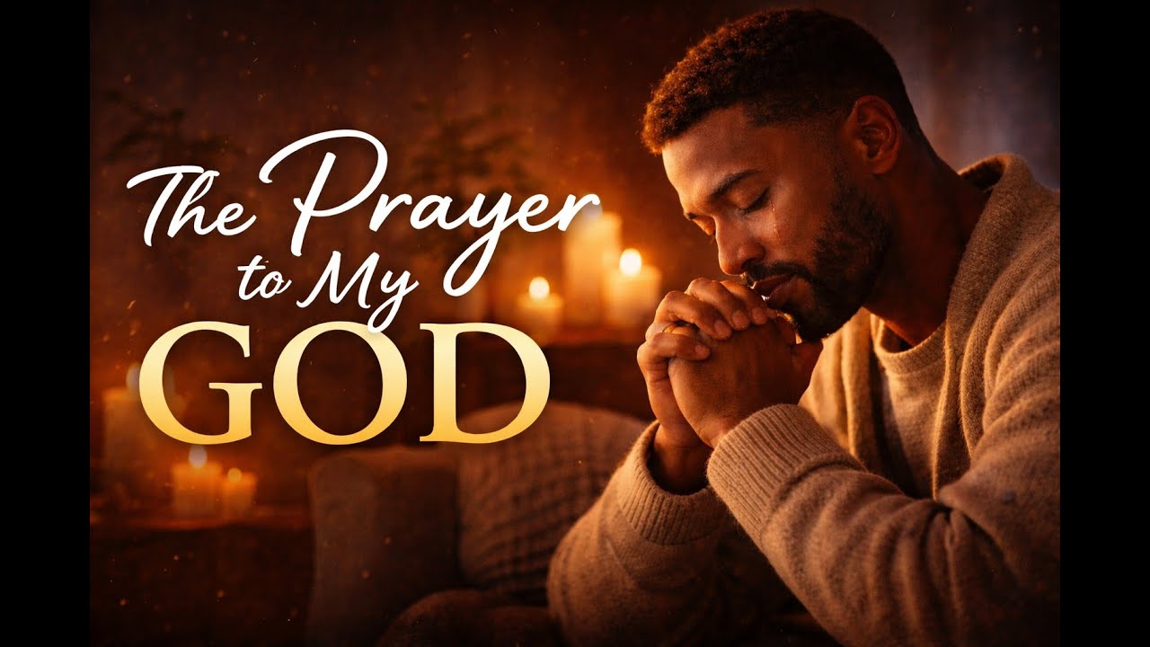 The Prayer to My God | A Cry of Lamentation, Supplication & Hope