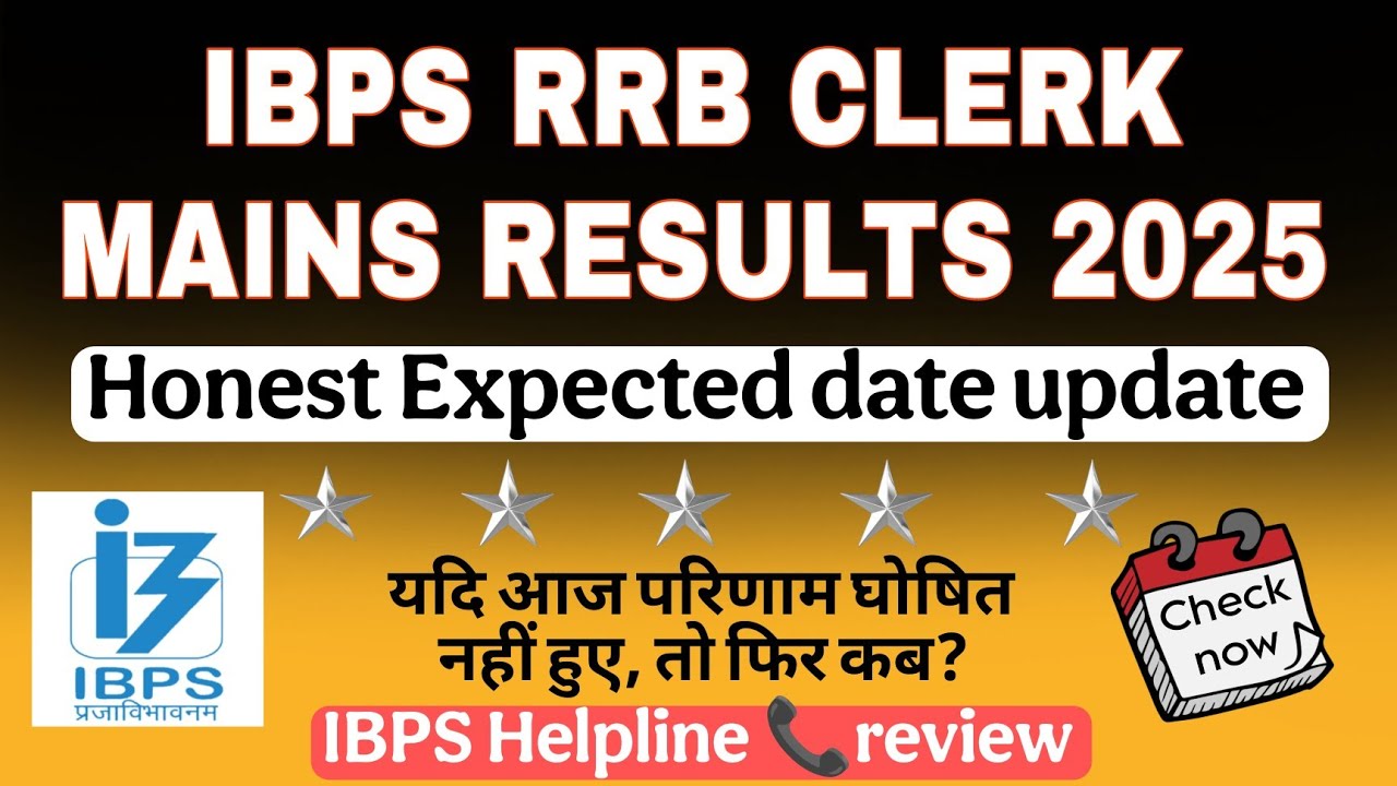 IBPS RRB CLERK MAINS 2025 RESULTS DATE | State wise expected cutoff