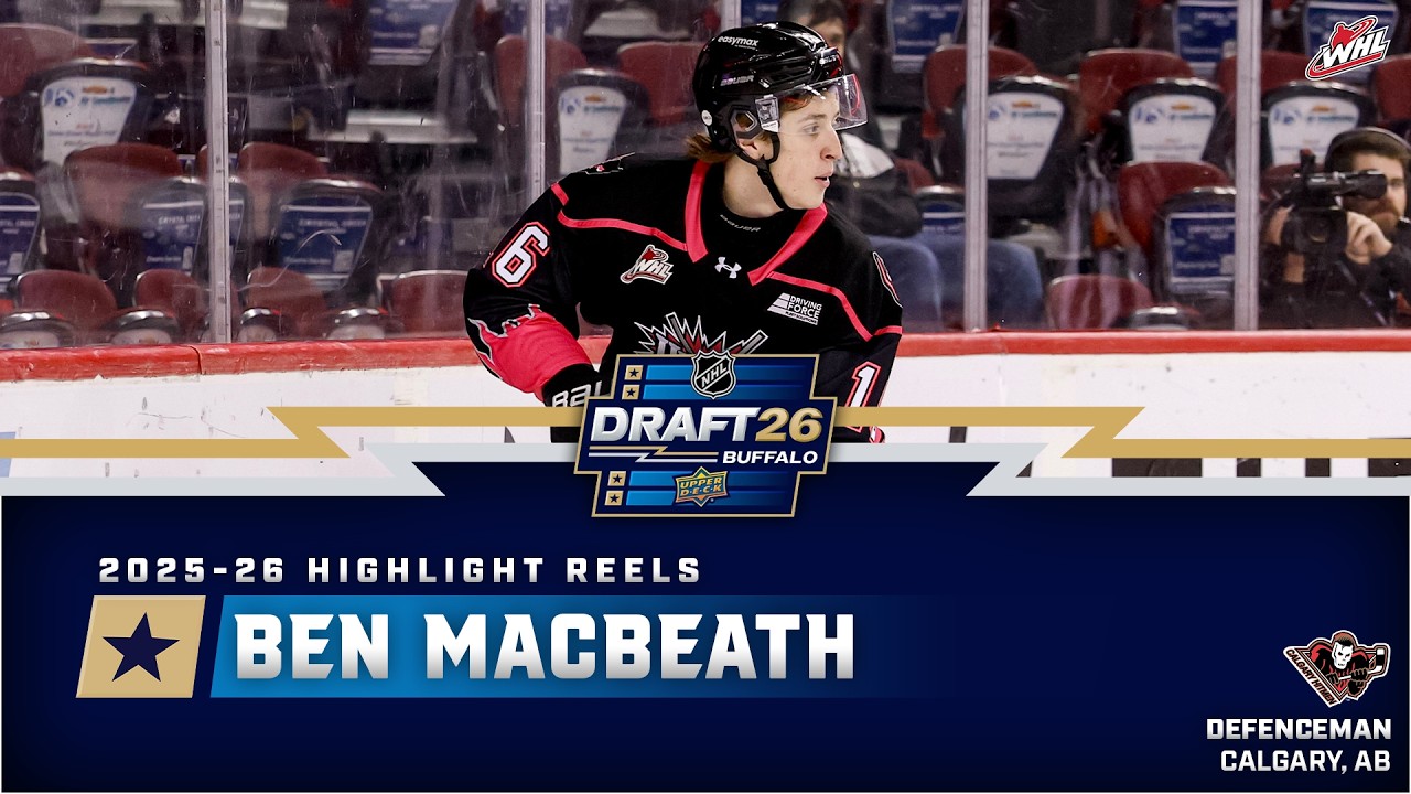 2025-26 NHL Draft Highlight Reels &ndash; Ben MacBeath