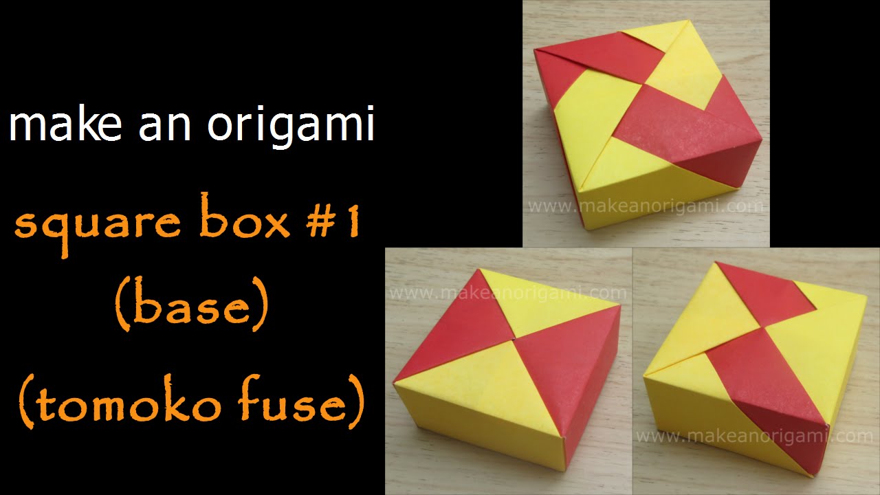 Make An Origami Square Box #1 (Base) (Tomoko Fuse)