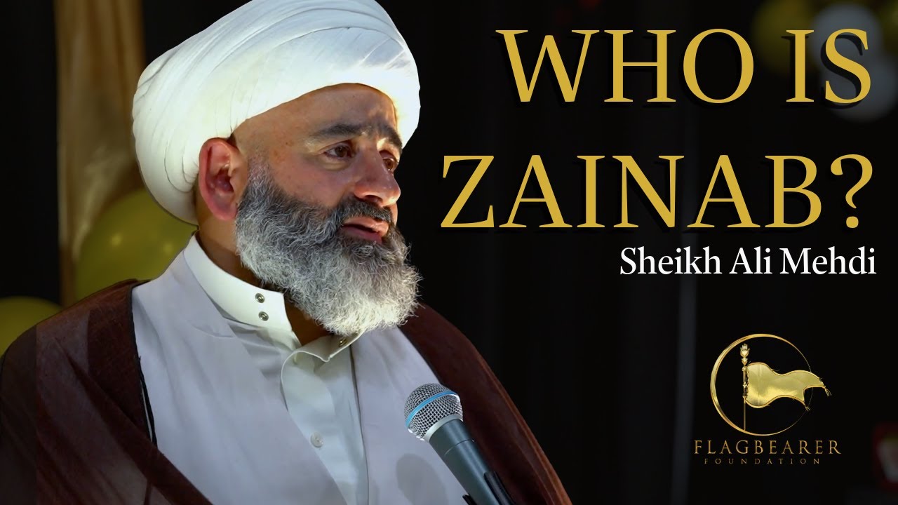 Sheikh Ali Mehdi | Who is Zainab? | Birth of Sayeda Zainab (as) 2025/1447