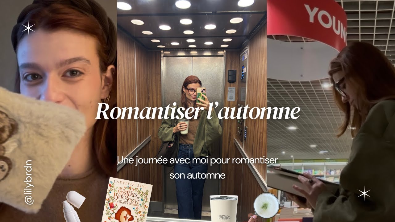 ROMANTISER L'AUTOMNE : une journée avec moi