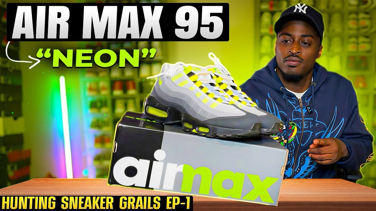 Hunting Sneaker Grails Ep 1 |  Air Max 95 “Neon” #review 