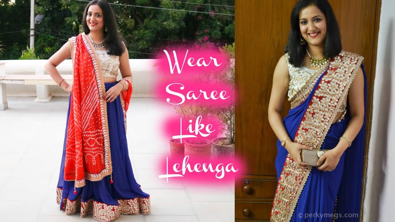 How to Wear Saree like a Lehenga | Drape Saree in Lehenga Style | Perkymegs