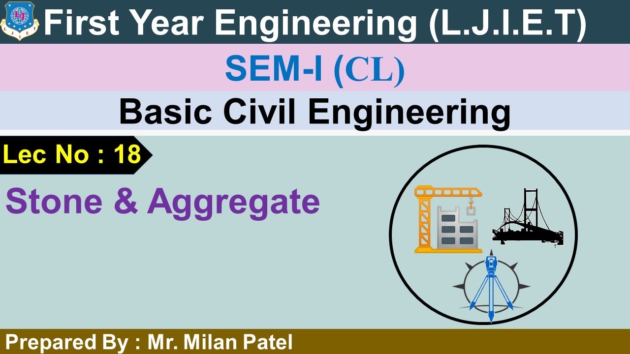 Lec-18_Stone & Aggregate| Basic Civil Engineering | First Year Engineering