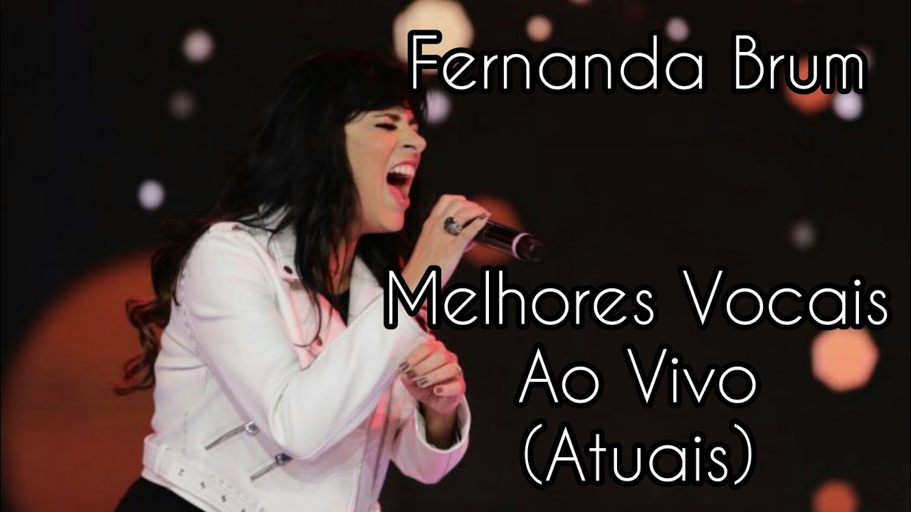 Fernanda Brum - Melhores Vocais Ao Vivo (Shows, Apresentações, Lives) - Atuais