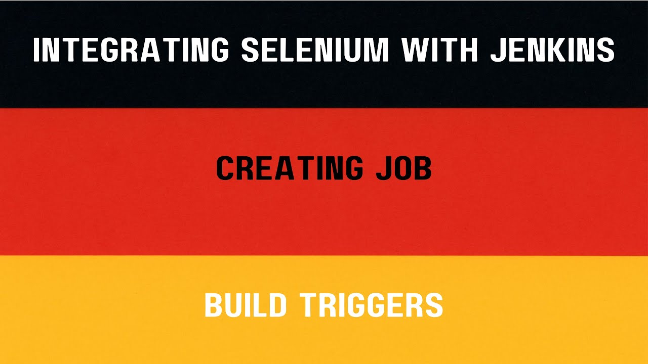 Integrating Selenium with Jenkins - Creating Job, build triggers...