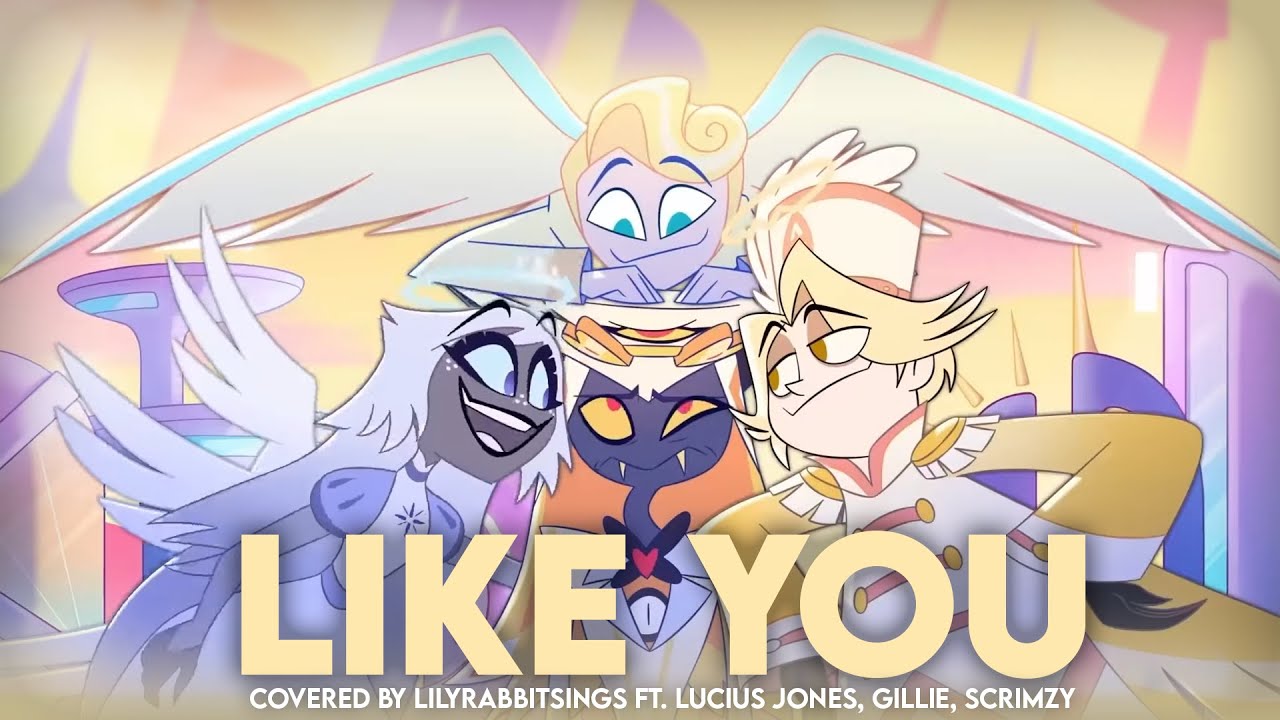 Like You (Hazbin Hotel) | Covered by Lilyrabbitsings and Friends!