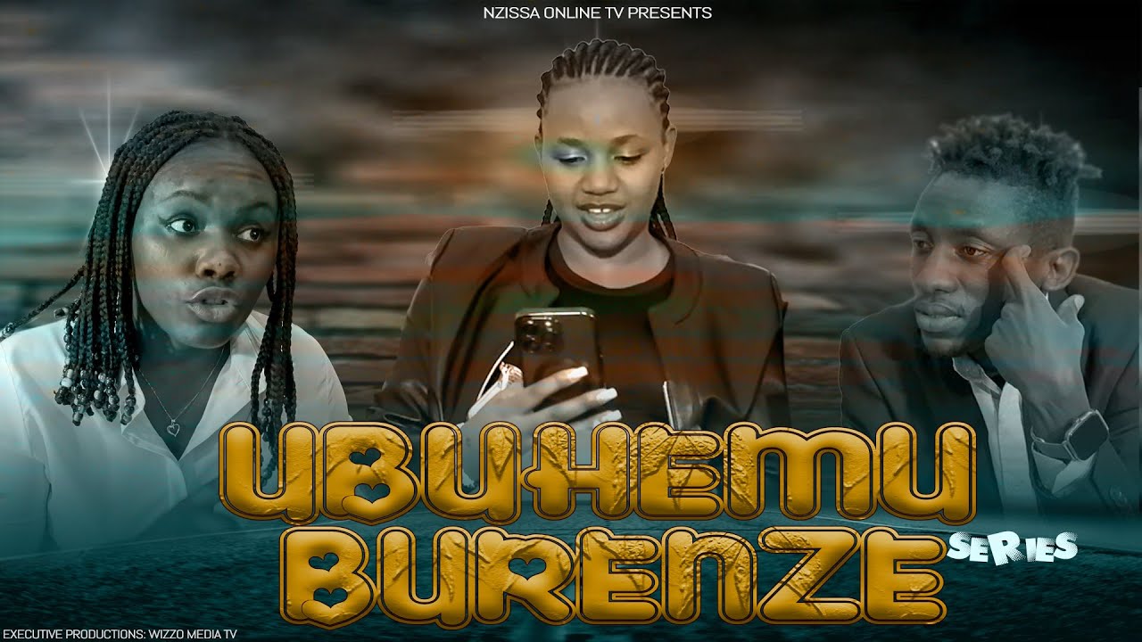 UBUHEMU BURENZE SERIES S01 E01: Nzissa ahuye n’umukobwa mwiza mu Budagi none biraherera hehe?