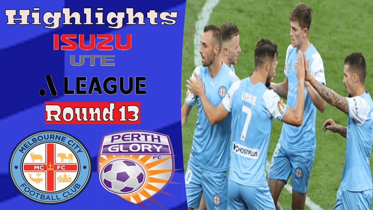 Melbourne City vs Perth Glory Highlights All Goals A-League 2.03.2022