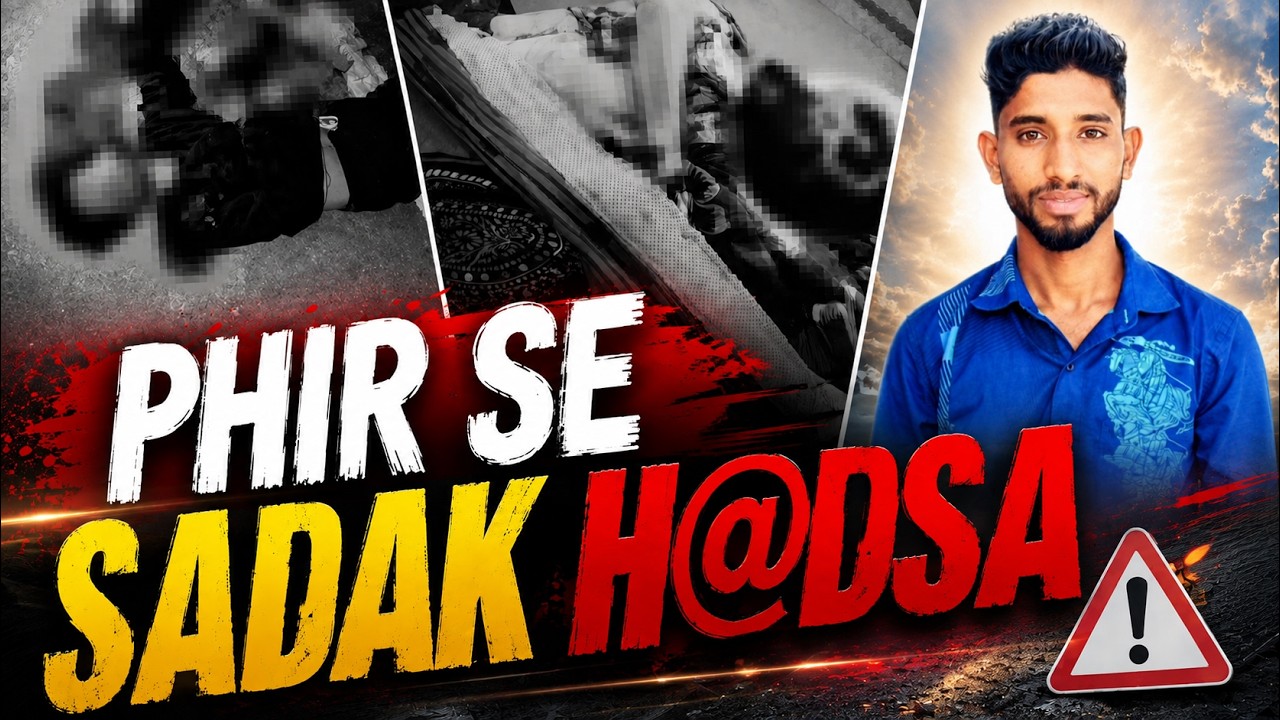 SADAK H@DSE ME 1 KI M@UT AUR 2 ZAKHMI !