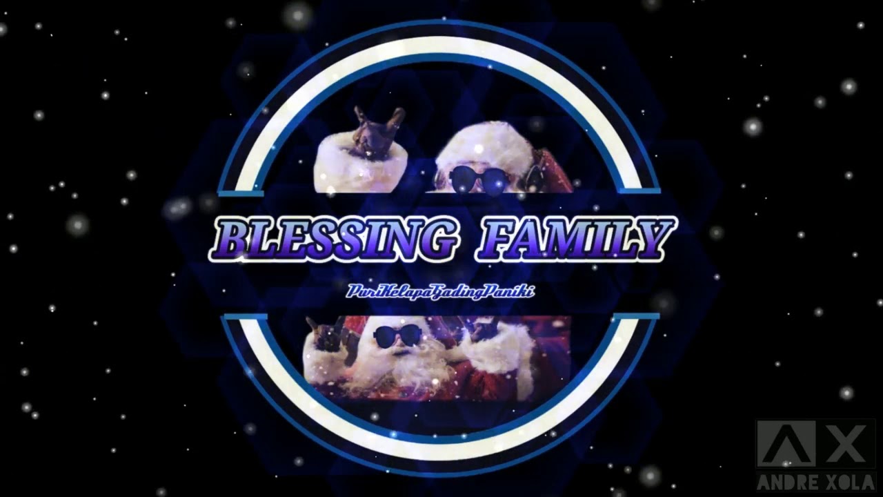ST.CLAUS BLESSING FAMILLY ( UNITED REMIXER MANADO )