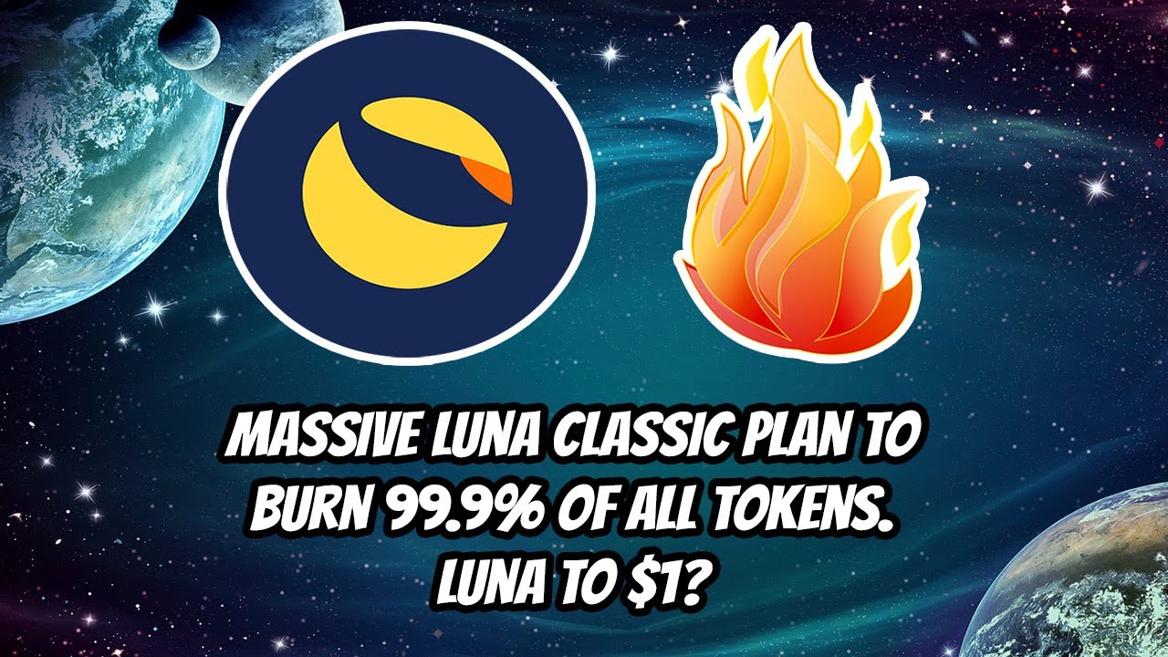 LUNA CLASSIC(LUNC) to $1 as MASSIVE 99.9% TOKEN BURN plan approaches?