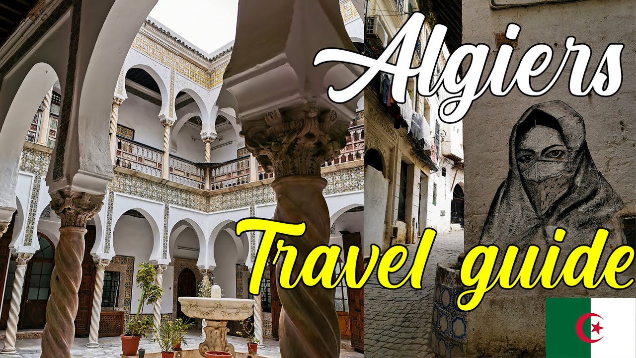 ALGERIA | Algiers Travel guide