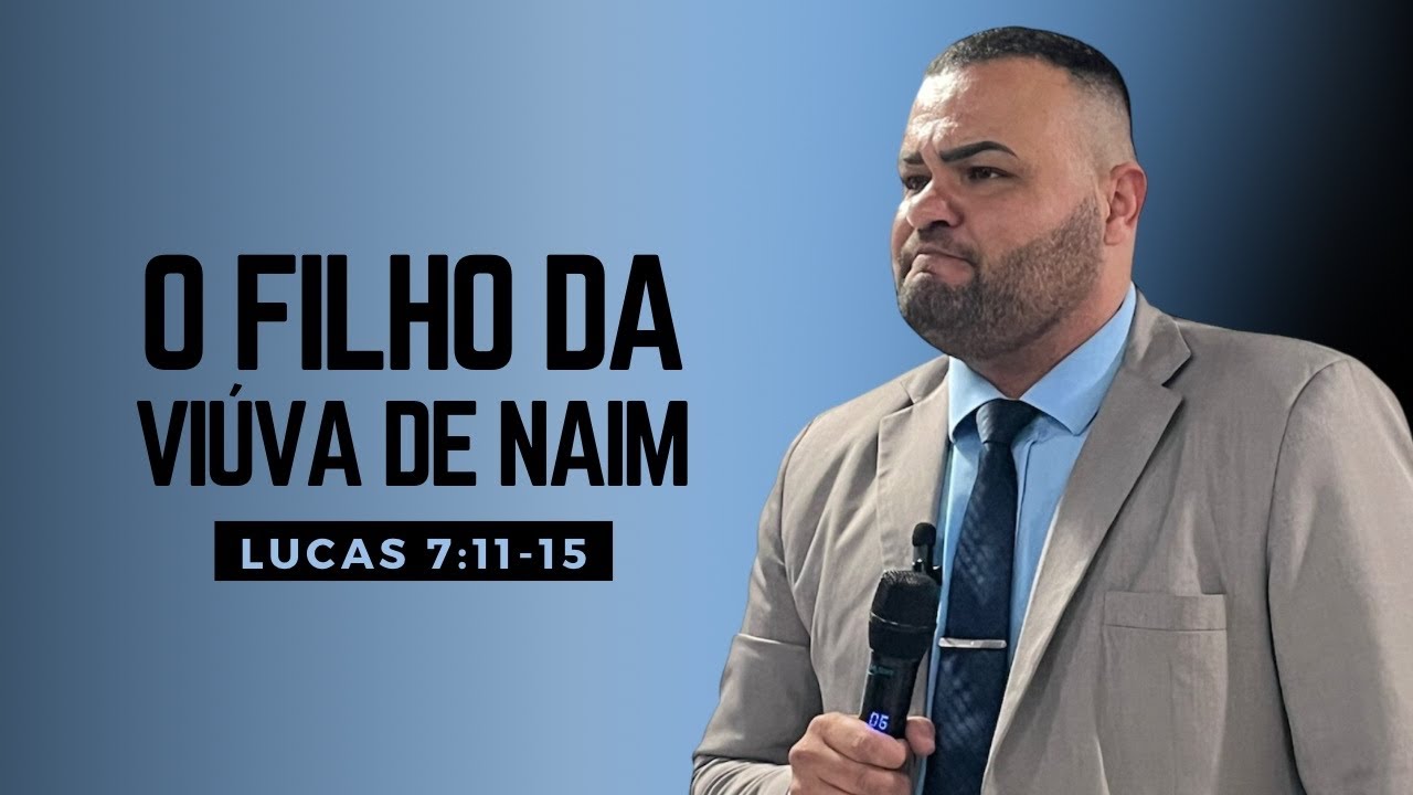 O filho da viúva de Naim (Lucas 7:11-15) - Rodrigo Mariano