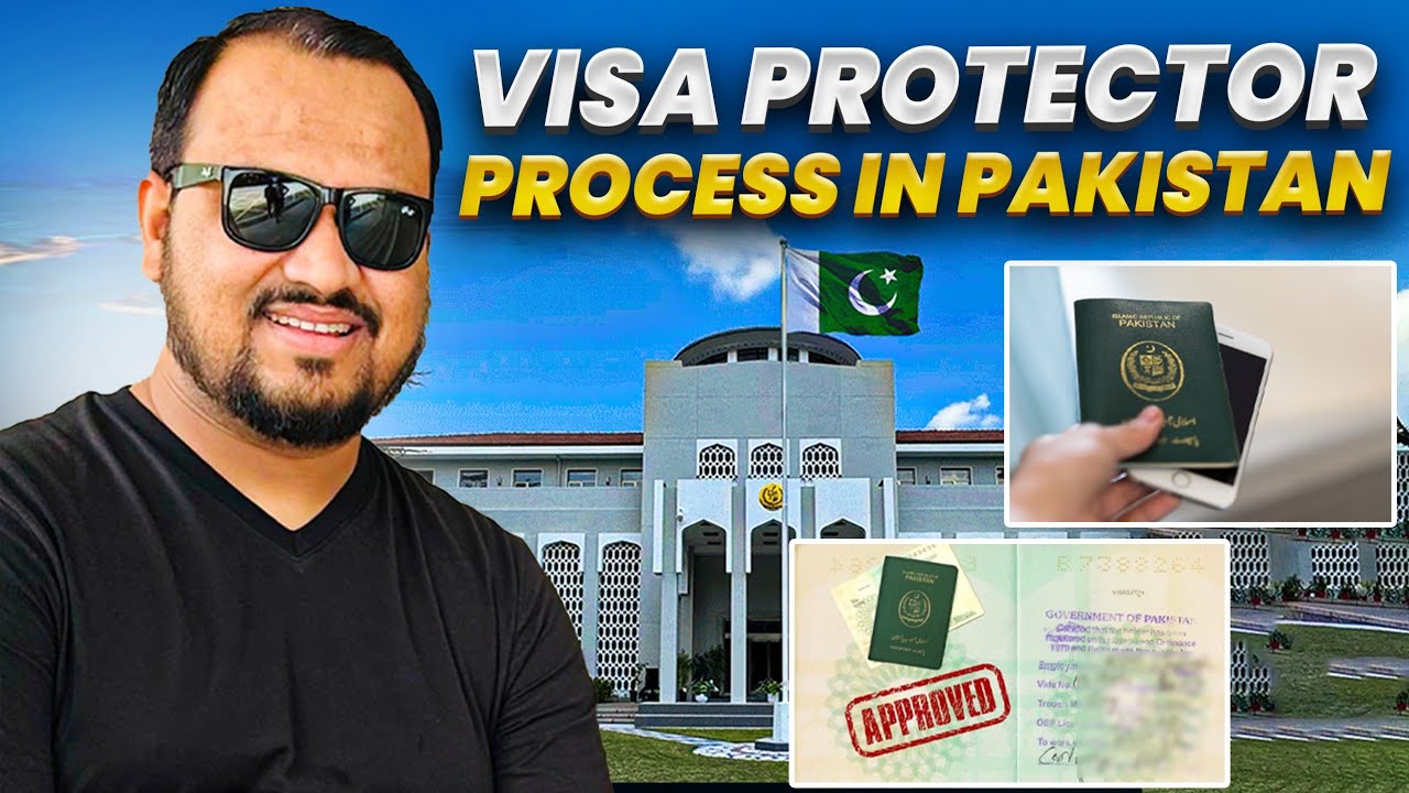 Visa Protector Process in Pakistan | Visa Protector Documents Required