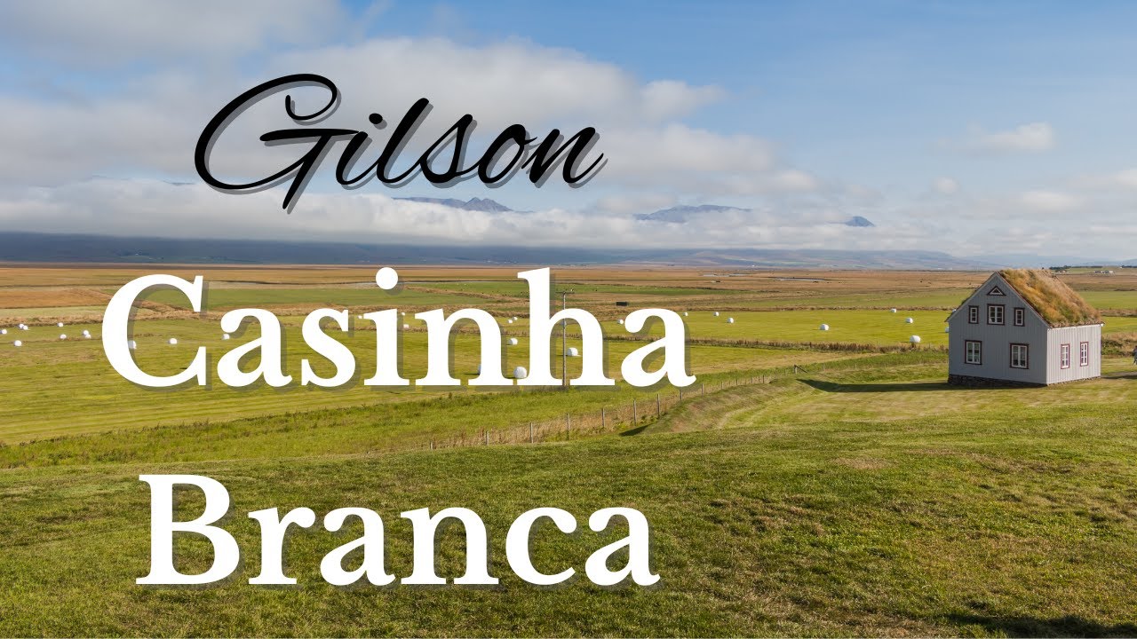 Casinha Branca - Gilson (Legendado) HD